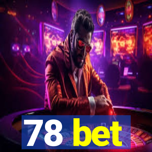 78 bet